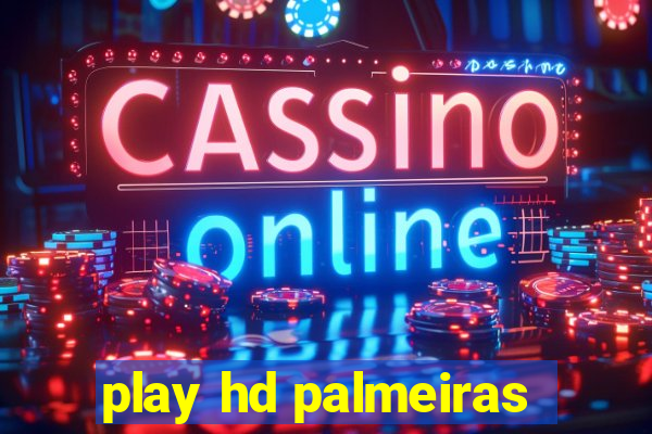 play hd palmeiras